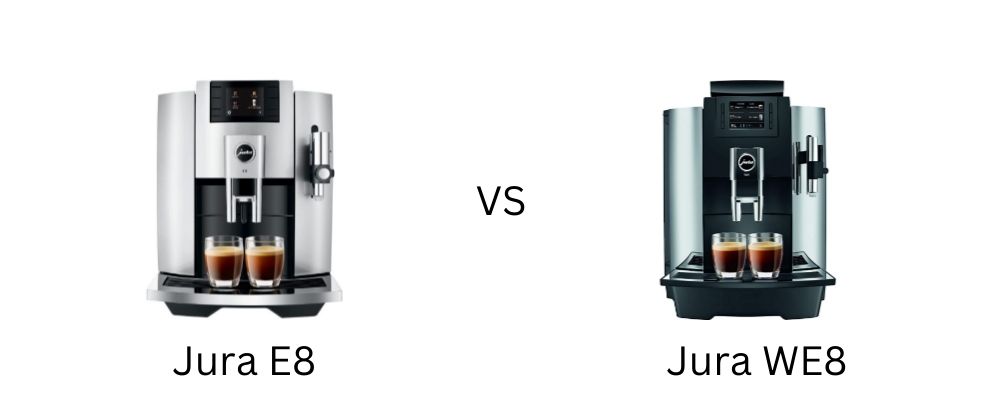 Jura E8 vs. WE8